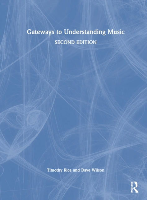 Book cover of: Gateways to Understanding Music. By: Timothy Rice
