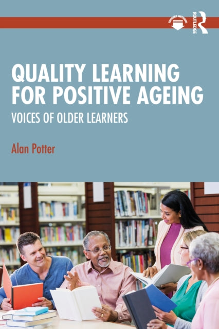 Book cover of: Quality Learning for Positive Ageing. By: Alan Potter