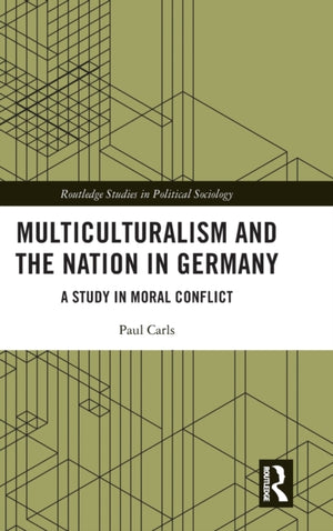Multiculturalism and the Nation in Germany