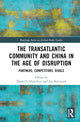Book cover of: Transatlantic Community and China in the Age of Disruption. By: Daniel S. Hamilton