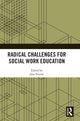 Book cover of: Radical Challenges for Social Work Education