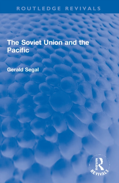 Book cover of: Soviet Union and the Pacific. By: Gerald Segal