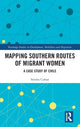 Book cover of: Mapping Southern Routes of Migrant Women. By: Sondra Cuban