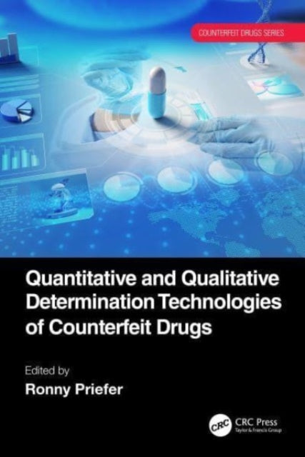Book cover of: Quantitative and Qualitative Determination Technologies of Counterfeit Drugs. By: Ronny Priefer