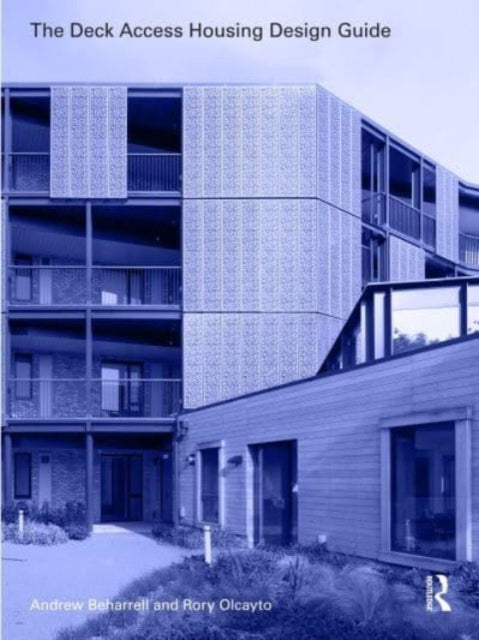 Book cover of: Deck Access Housing Design Guide. By: Andrew Beharrell