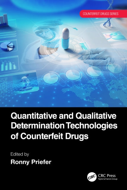 Book cover of: Quantitative and Qualitative Determination Technologies of Counterfeit Drugs. By: Ronny Priefer