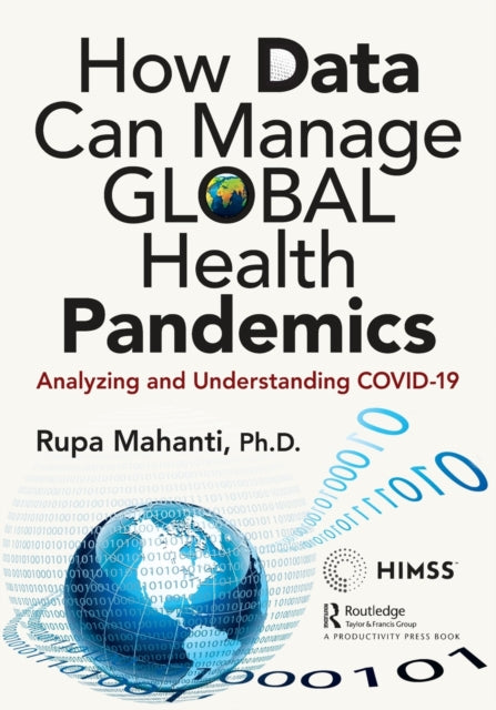 Book cover of: How Data Can Manage Global Health Pandemics. By: Rupa Mahanti