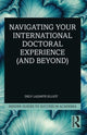 Book cover of: Navigating Your International Doctoral Experience (and Beyond). By: Dely Lazarte Elliot