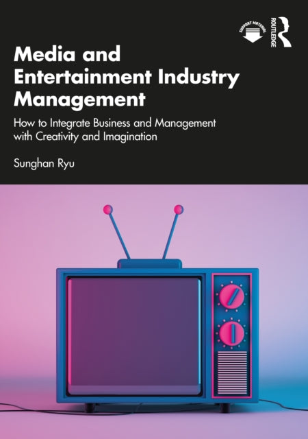 Book cover of: Media and Entertainment Industry Management. By: Sunghan Ryu