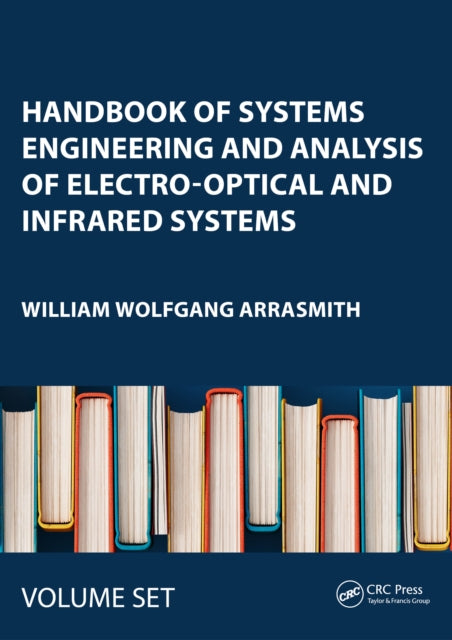 Book cover of: Handbook of Systems Engineering and Analysis of Electro-Optical and Infrared Systems