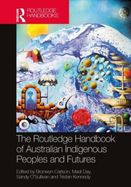 Book cover of: Routledge Handbook of Australian Indigenous Peoples and Futures. By: Bronwyn Carlson