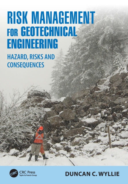 Book cover of: Risk Management for Geotechnical Engineering. By: Duncan C. Wyllie