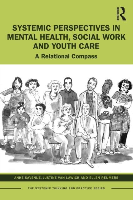 Book cover of: Systemic Perspectives in Mental Health, Social Work and Youth Care. By: Anke Savenije