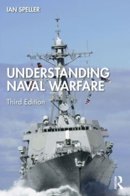 Book cover of: Understanding Naval Warfare. By: Ian Speller