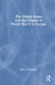 Book cover of: United States and the Origins of World War II in Europe. By: Ross A. Kennedy