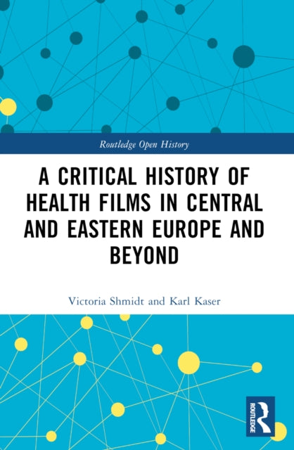 Book cover of: Critical History of Health Films in Central and Eastern Europe and Beyond. By: Victoria R. Shmidt