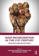 Book cover of: Mass Incarceration in the 21st Century. By: Addrain Conyers