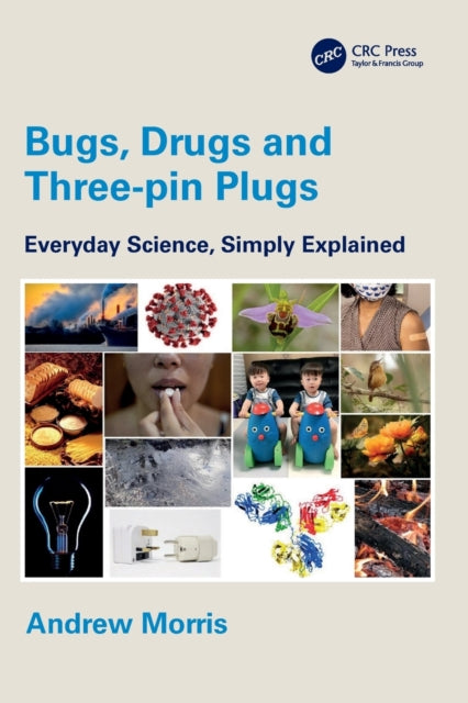 Book cover of: Bugs, Drugs and Three-pin Plugs. By: Andrew Morris