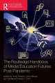 Book cover of: Routledge Handbook of Media Education Futures Post-Pandemic. By: Yonty Friesem