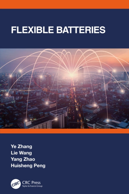 Book cover of: Flexible Batteries. By: Ye Zhang