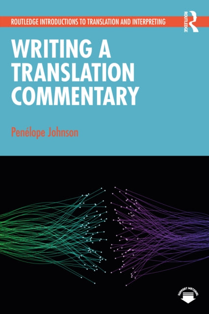 Book cover of: Writing a Translation Commentary. By: Penélope Johnson