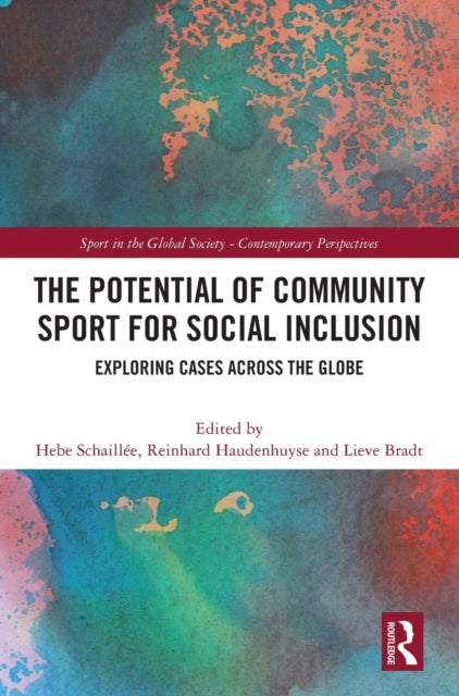Book cover of: Potential of Community Sport for Social Inclusion. By: Hebe Schaillée