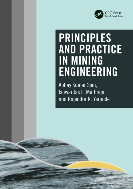 Book cover of: Principles and Practice in Mining Engineering. By: Abhay Kumar Soni