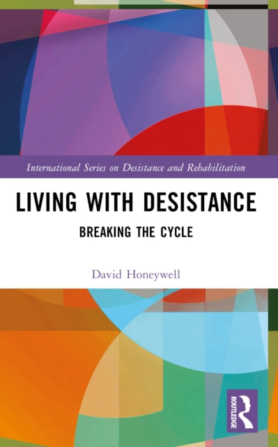 Book cover of: Living with Desistance. By: David Honeywell