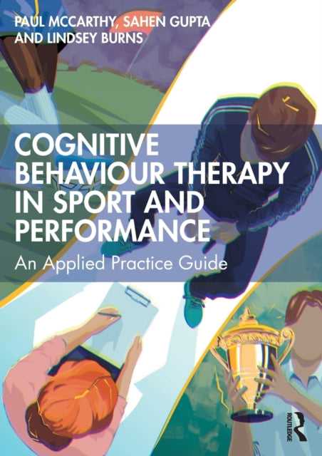 Book cover of: Cognitive Behaviour Therapy in Sport and Performance. By: McCarthy, Paul