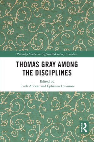 Thomas Gray among the Disciplines