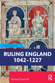 Book cover of: Ruling England 1042–1227. By: Richard Huscroft