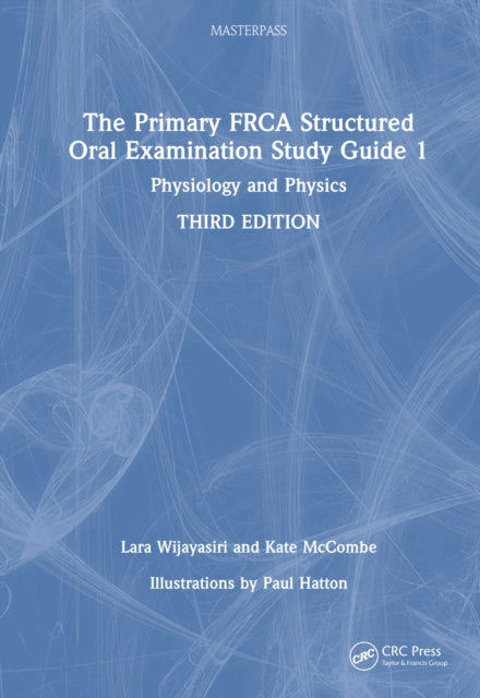 Book cover of: Primary FRCA Structured Oral Examination Study Guide 1. By: Lara Wijayasiri