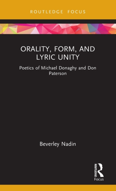 Book cover of: Orality, Form, and Lyric Unity. By: Beverley Nadin