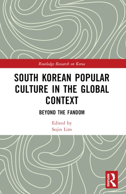 Book cover of: South Korean Popular Culture in the Global Context. By: Sojin Lim