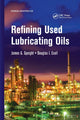Book cover of: Refining Used Lubricating Oils. By: James G. Speight