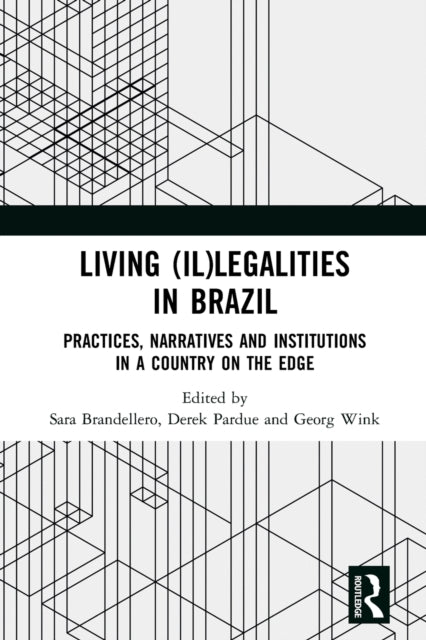 Book cover of: Living (Il)legalities in Brazil. By: Sara Brandellero
