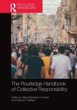 Routledge Handbook of Collective Responsibility