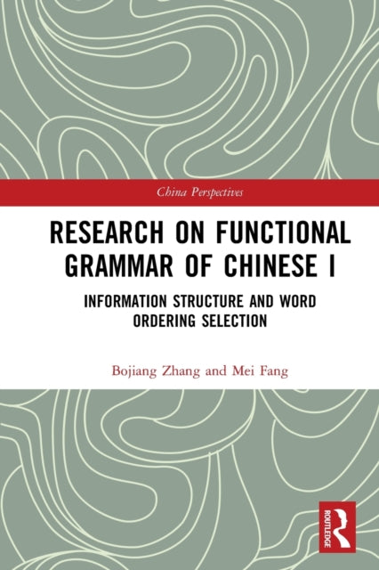 Book cover of: Research on Functional Grammar of Chinese I. By: Bojiang Zhang