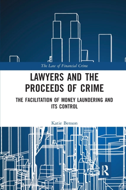 Book cover of: Lawyers and the Proceeds of Crime. By: Katie Benson