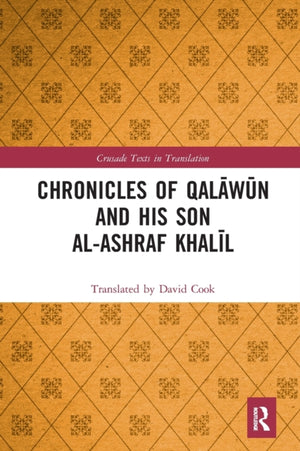Chronicles of Qalawun and his son al-Ashraf Khalil