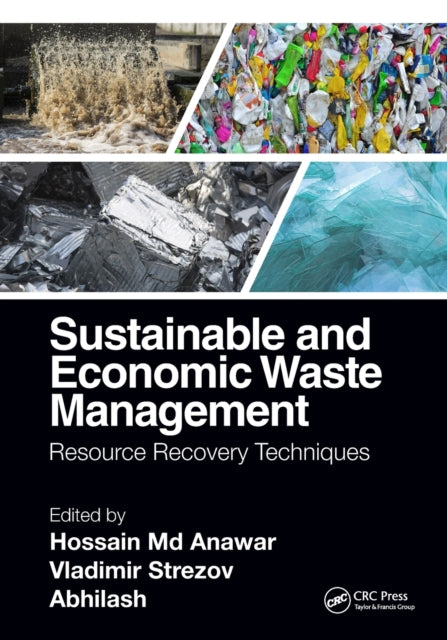 Book cover of: Sustainable and Economic Waste Management. By: Hossain Md. Anawar