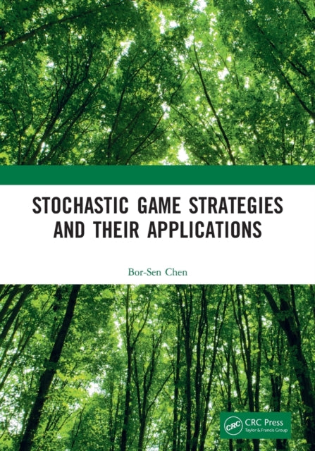 Book cover of: Stochastic Game Strategies and their Applications. By: Bor-Sen Chen