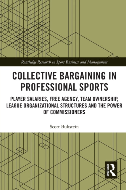 Book cover of: Collective Bargaining in Professional Sports. By: Scott Bukstein