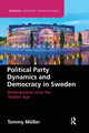 Book cover of: Political Party Dynamics and Democracy in Sweden:. By: Tommy Möller