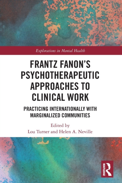 Book cover of: Frantz Fanon’s Psychotherapeutic Approaches to Clinical Work. By: Lou Turner