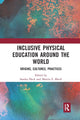 Book cover of: Inclusive Physical Education Around the World. By: Sandra Heck