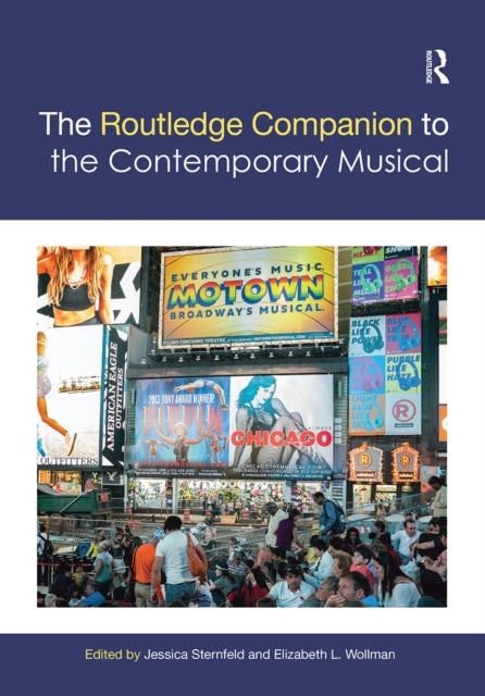 Book cover of: Routledge Companion to the Contemporary Musical. By: Jessica Sternfeld