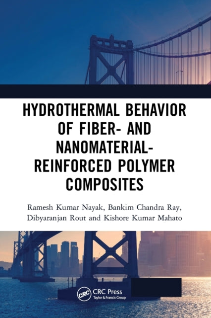 Book cover of: Hydrothermal Behavior of Fiber- and Nanomaterial-Reinforced Polymer Composites. By: Ramesh Kumar Nayak