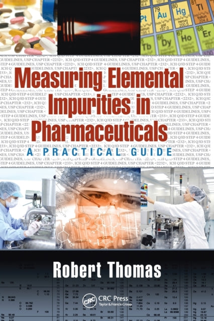 Book cover of: Measuring Elemental Impurities in Pharmaceuticals. By: Robert Thomas