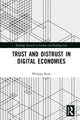 Book cover of: Trust and Distrust in Digital Economies. By: Philippa Ryan